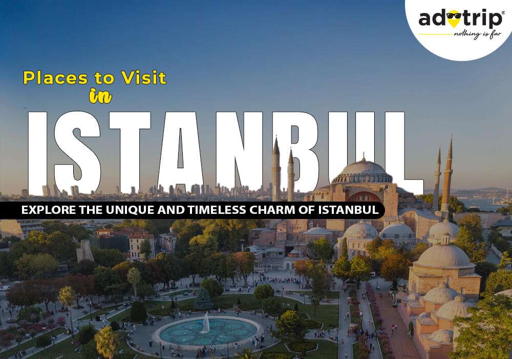 Best Tourist Places to Visit in Istanbul